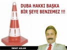 DUBA HAKKI BA�KA B�R �EYE BENZEMEZ !!!