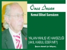 YALAN-YANLI� VE HAKSIZLI�I (AKIL KABUL EDER M�?)