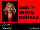 KABUS G�B� B�R HAFTA GER�DE KALDI
