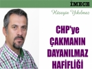 CHP�ye �AKMANIN DAYANILMAZ HAF�FL���