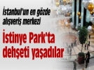 �stinye Park ta deh�eti ya�ad�lar 