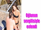 O�lunun sevgilisini kar�s� yapt�