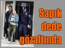 Sap�k dede g�zalt�nda