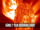 G�ne� 7 y�l�n rekorunu k�rd�