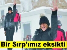 Bir S�rp milliyetcimiz eksikti