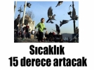 Kar gidiyor, s�cakl�k 15 derece artacak