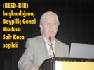 Yeni ba�kan Koca oldu 
