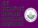 A�B� Hakkari�de kad�n sorunlar�n� ara�t�racak