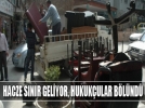 Hacze s�n�r geliyor, hukuk�ular b�l�nd�
