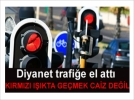 K�rm�z� ���kta ge�mek caiz de�il