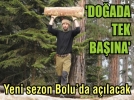 Yeni sezon Bolu’da a��lacak