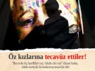 �z k�zlar�na silah zoruyla tecav�z ettiler