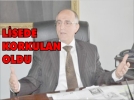 Lisede korkulan oldu