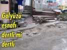 G�ly�z� esnaf� dertli mi dertli