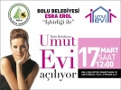 Umut Evi a��l�yor