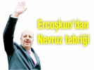 Erco�kun’dan Nevruz tebri�i