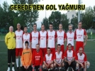 Gerede gol ya�d�rd�: 11-3 