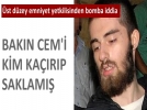 Cem'i MOSSAD saklad�