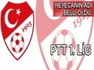 Ho� geldin �PTT� 1.lig