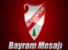 Boluspor’dan bayram mesaj�