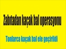 Zab�tadan �Bal� gibi operasyon