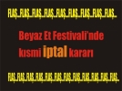 Beyaz Et Festivali�ne k�smi iptal