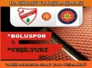 Bolu�nun devleri sahne al�yor