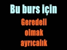 Geredeli olmak �art