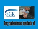 Bor� yap�land�rmas� bozulanlar af!