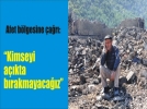 �Kimseyi a��kta b�rakmayaca��z�