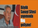 B�y�k Sanayi Sitesi�nde son geli�me!