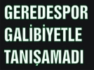9 ki�iyle bu kadar:  Geredespor 0 � MKE K�r�kkalespor 0