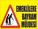 Emekliye bayram m�jdesi!