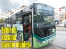 Bayramda �ehir i�i ula��m �cretsiz
