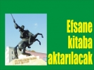 K�ro�lu efsanesi kitaba aktar�lacak