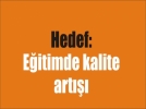 Hedef e�itim kalitesini art�rmak