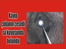Su kuyusunda �l� bulundu