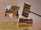 Ki�i ba��na d��en avukat s�ralamas�nda �ndeyiz