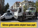 Zab�ta kaza yapt�