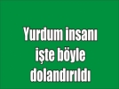 Sahte bakan dan��man� 3 ki�iyi doland�rd�