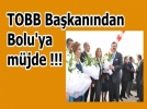 TOBB Bolu�ya okul yapt�racak
