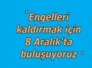 �Engelli ve Aileleri Bulu�mas�� i�in haz�rl�klar s�r�yor