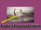 Minik �ocuk havuza d��erek bo�uldu