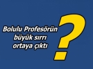 Bolulu profes�r�n b�y�k s�rr�