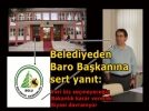 Belediyeden �Baro Ba�kan�na siyasi hareket ediyorsun� cevab� geldi: