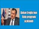 Bakan Ero�lu Bolu�ya geliyor