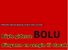 �B�yle giderse d�nyan�n en zengin ili olaca��z�