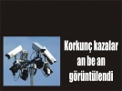 Trafik kazalar� mobese kameralar�nca g�r�nt�lendi