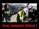 Ara� sahipleri dikkat!