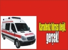 Ya�amak istiyorsan 25 kilometre uzaktan yard�m iste!